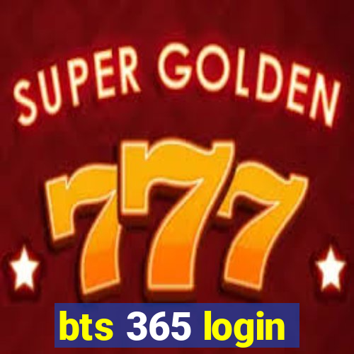 bts 365 login